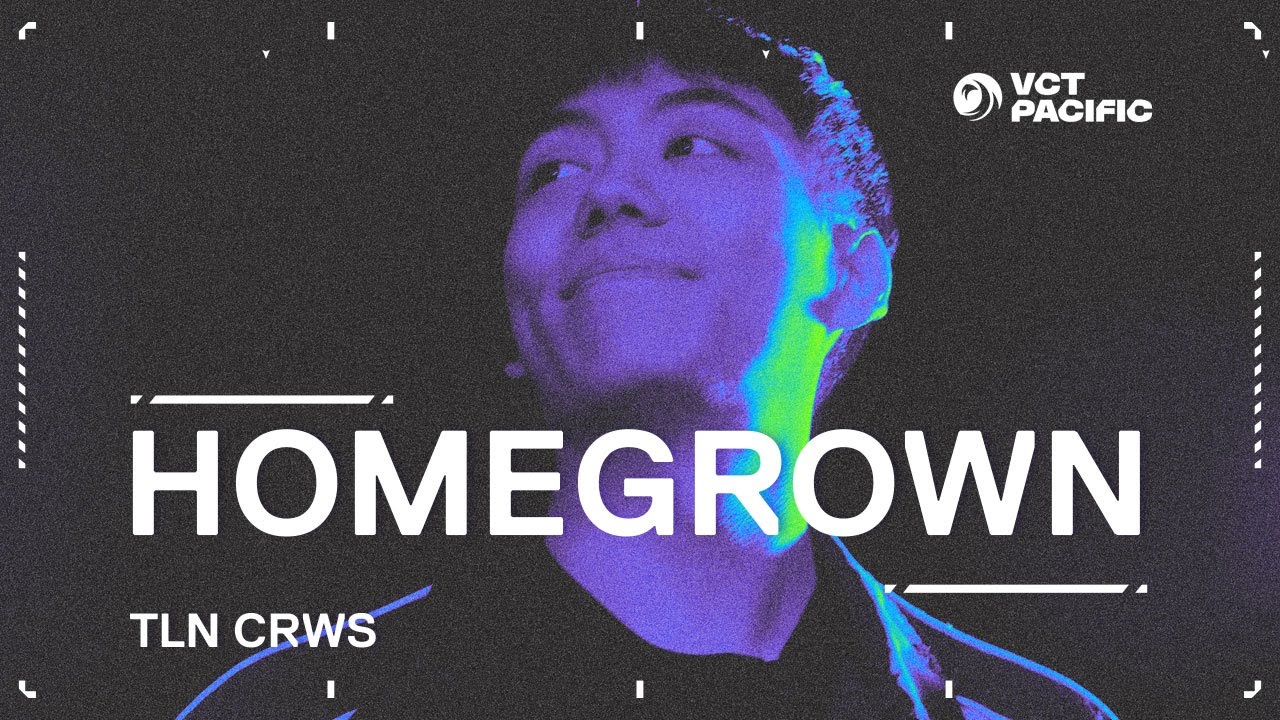 Homegrown（各地域の注目選手）：VCT Pacific ドキュメンタリーシリーズ // TLN Crws