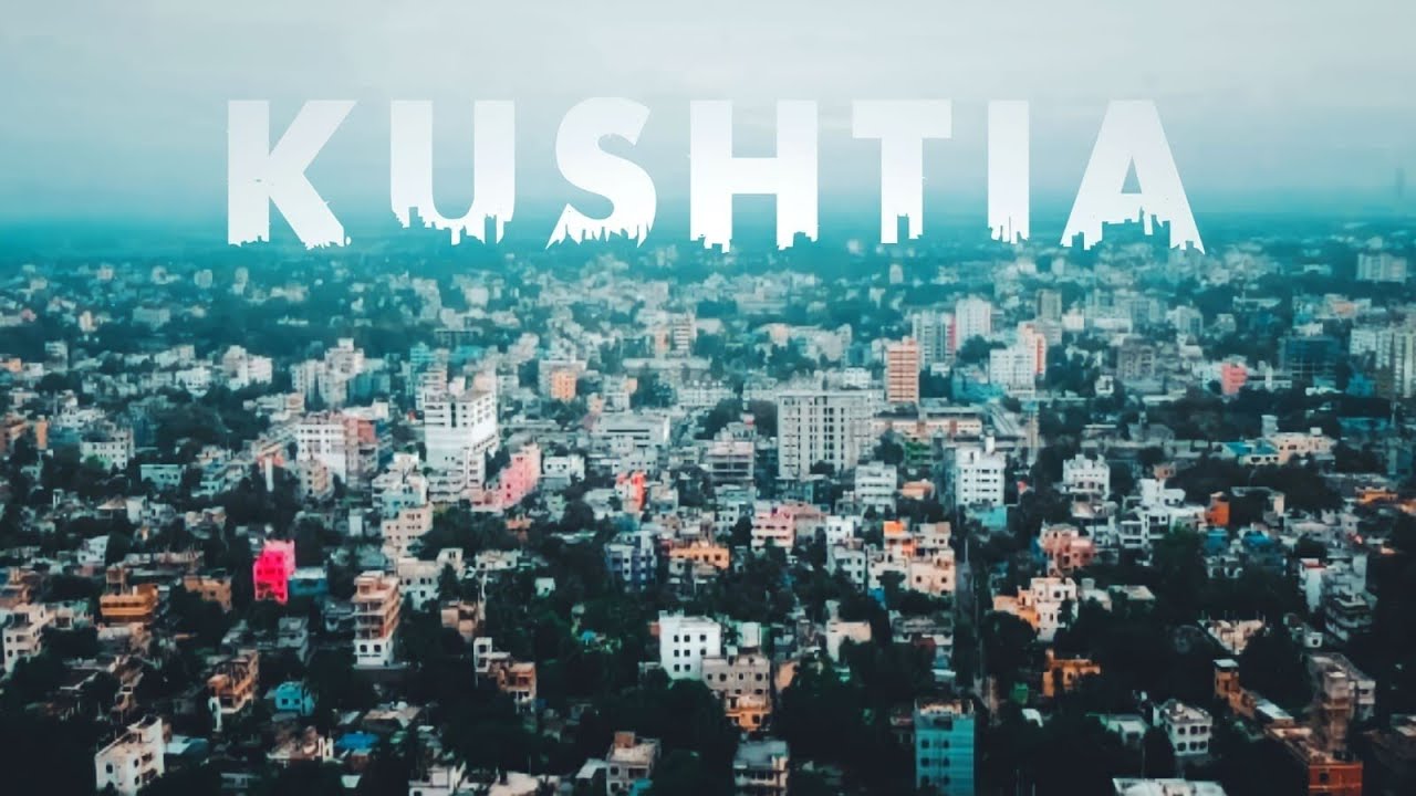 Documentary of Kushtia City
