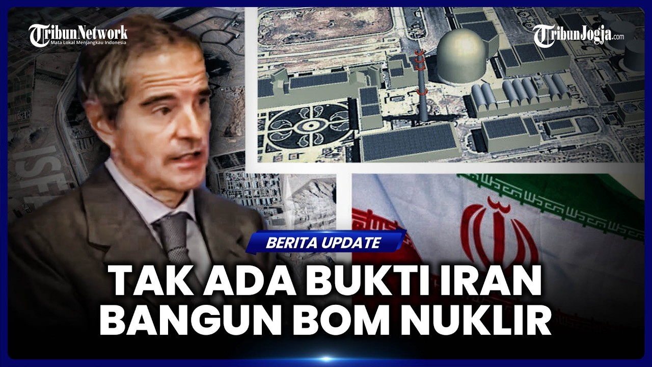 BADAN ATOM INTERNASIONAL SEBUT TAK ADA BUKTI IRAN KEMBANGKAN SENJATA NUKLIR