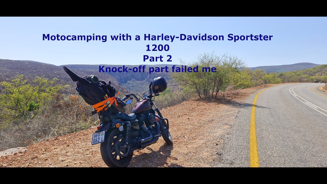Motocamping with a Harley-Davidson Sportster 1200 - Part 2 - Knock-off part failed me