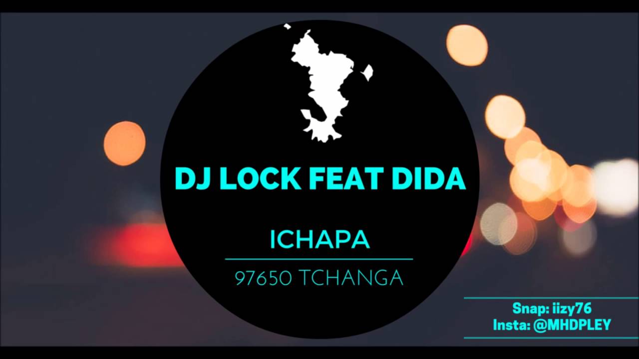 DJ LOCK FEAT DIDA - Ichapa FULL HD