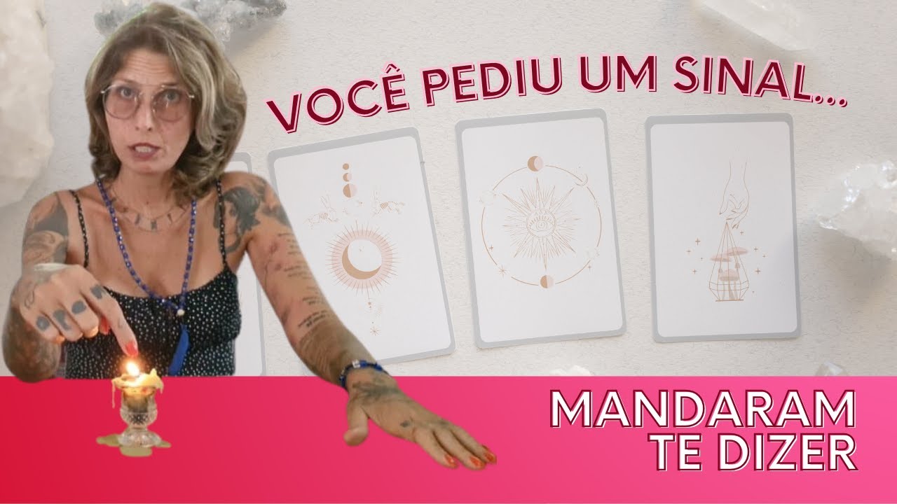 Você pediu um sinal! Mandaram te dizer...