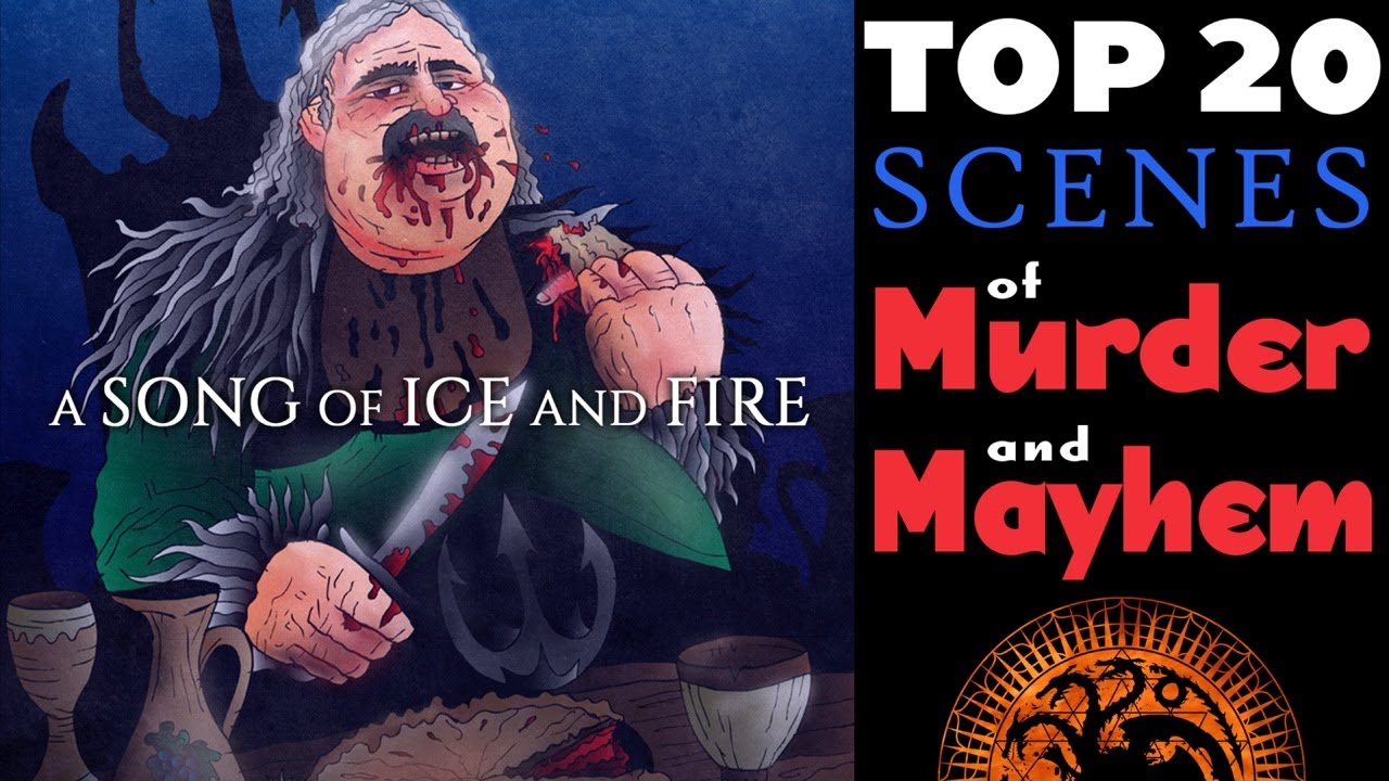 Top 20 Murders Most Foul - A Song of Ice and Fire - Game of Thrones