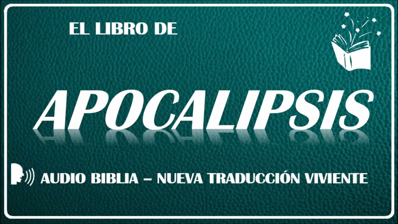 APOCALIPSIS - AUDIO BIBLIA - NUEVA TRADUCCIÓN VIVIENTE - NTV