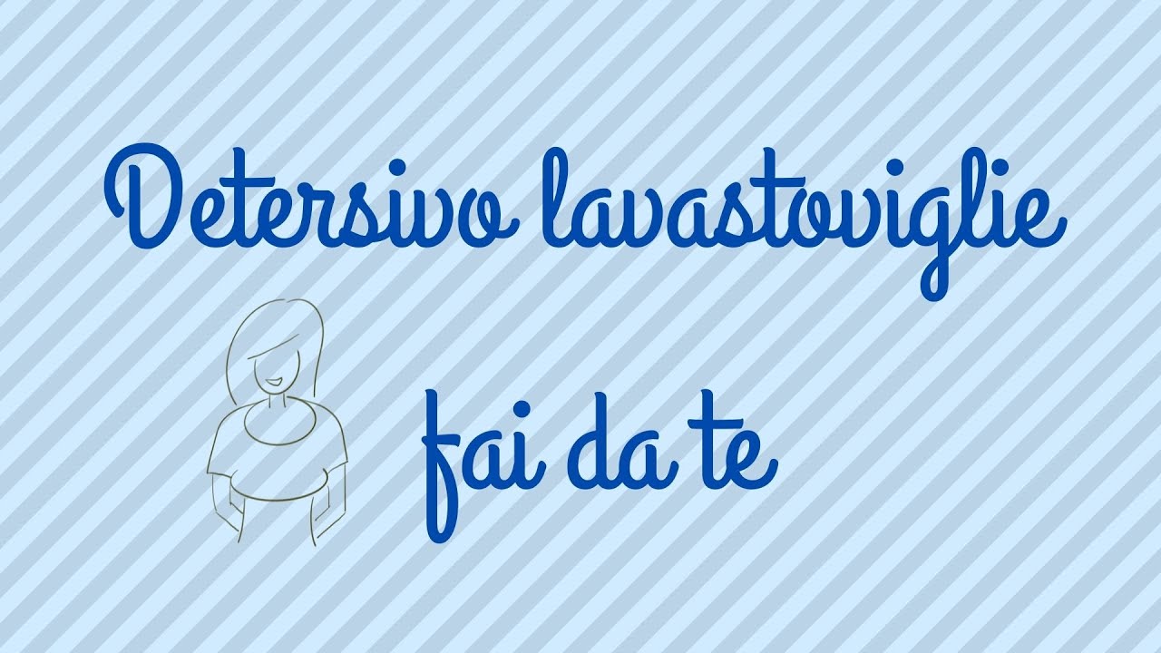 Detersivo Lavastoviglie faidate: efficace, economico, eco, semplice