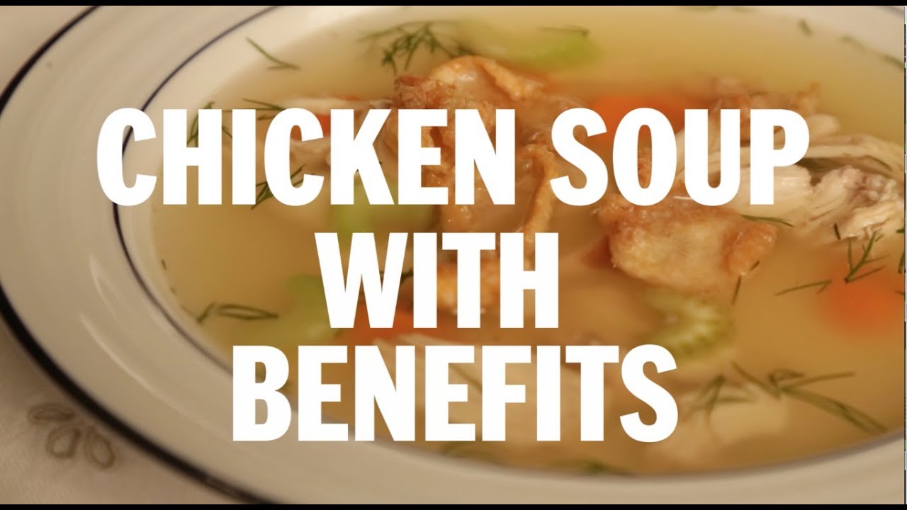 Chicken soup with benefits