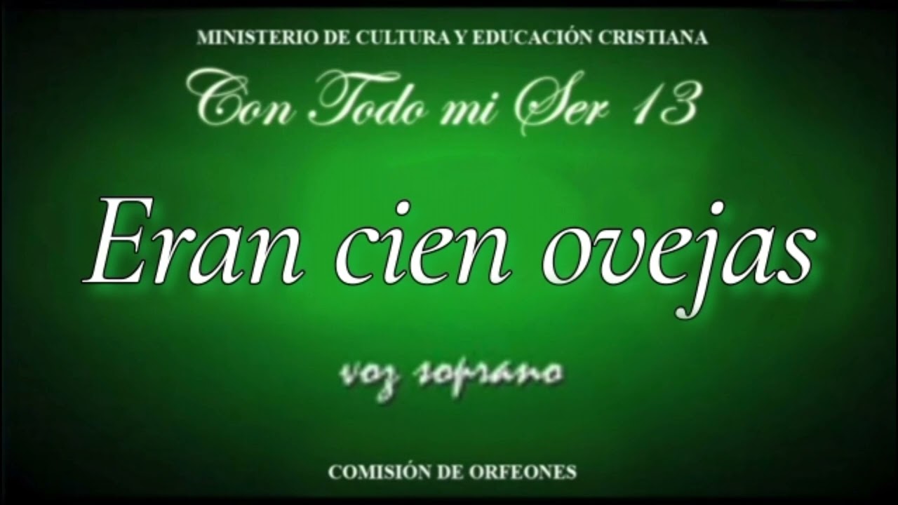 Eran cien Ovejas SOPRANO (Con Todo mi Ser 13) LLDM