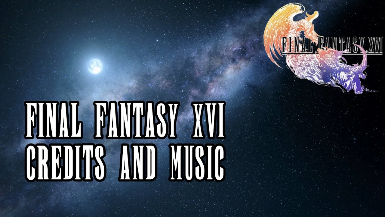 Final Fantasy 16 - Ending Credits (Music Only)