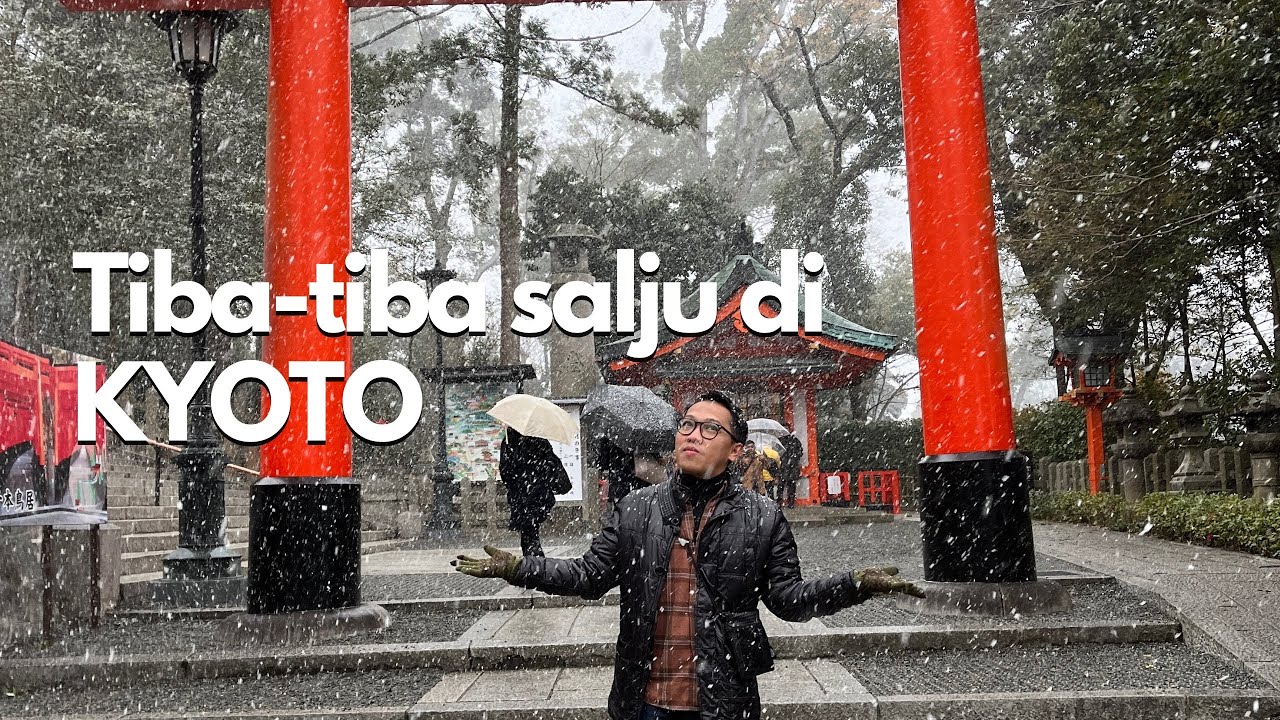 Vlog ke Jepang Part 2 - Salju di Kyoto - Fushimi Inari Taisha - Tempat Wajib Dikunjungi di Kyoto