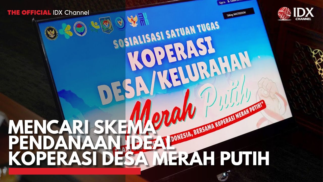 Mencari Skema Pendanaan Ideal Koperasi Desa Merah Putih | IDX CHANNEL