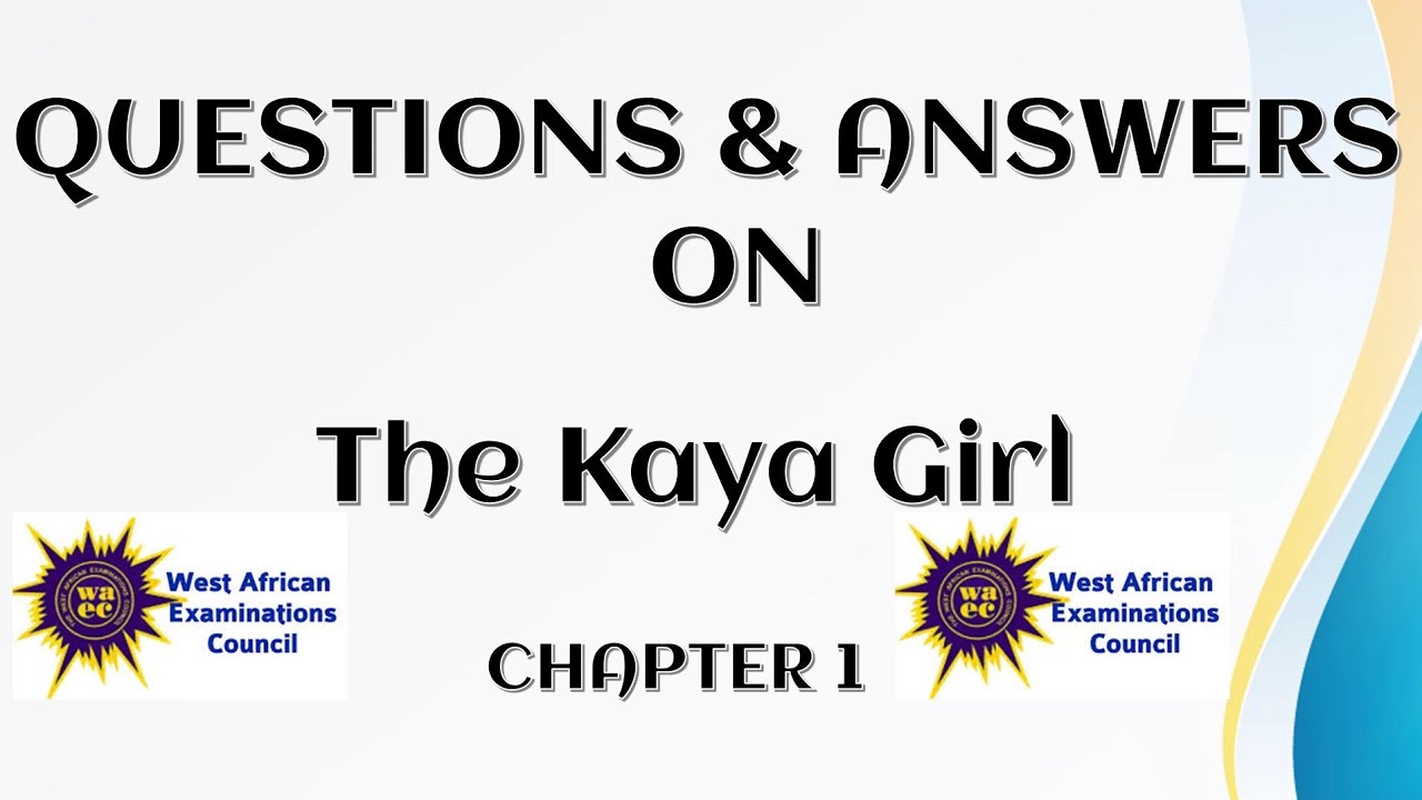 The Kaya Girl- Questions and Answers on Chapter 1 | @learningwithjaygeo |