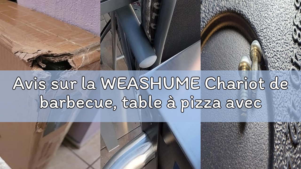 Avis sur la WEASHUME Chariot de barbecue, table à pizza avec 2 roulettes et 3 surfaces de rangement