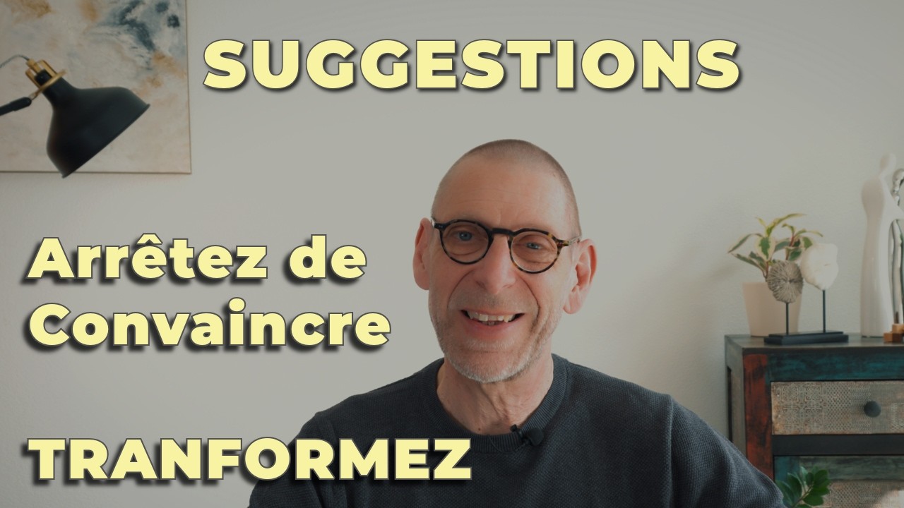 Suggestions hypnotiques : arrêtez de convaincre, commencez à transformer