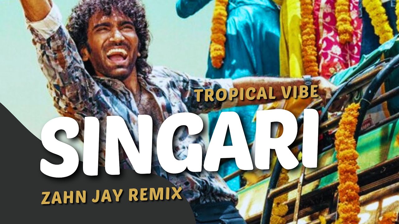 Singari Remix - Tropical Vibe | ZahnJay | Dude | Pradeep R, Mamitha |@SaiAbhyankkar‬| Keerthiswaran