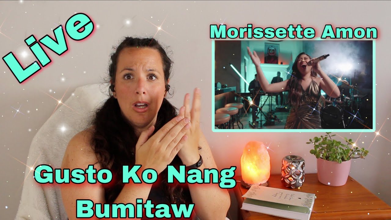 Reacting to Morissette Amon | Gusto Ko Nang Bumitaw live | THIS IS AMAZING!!