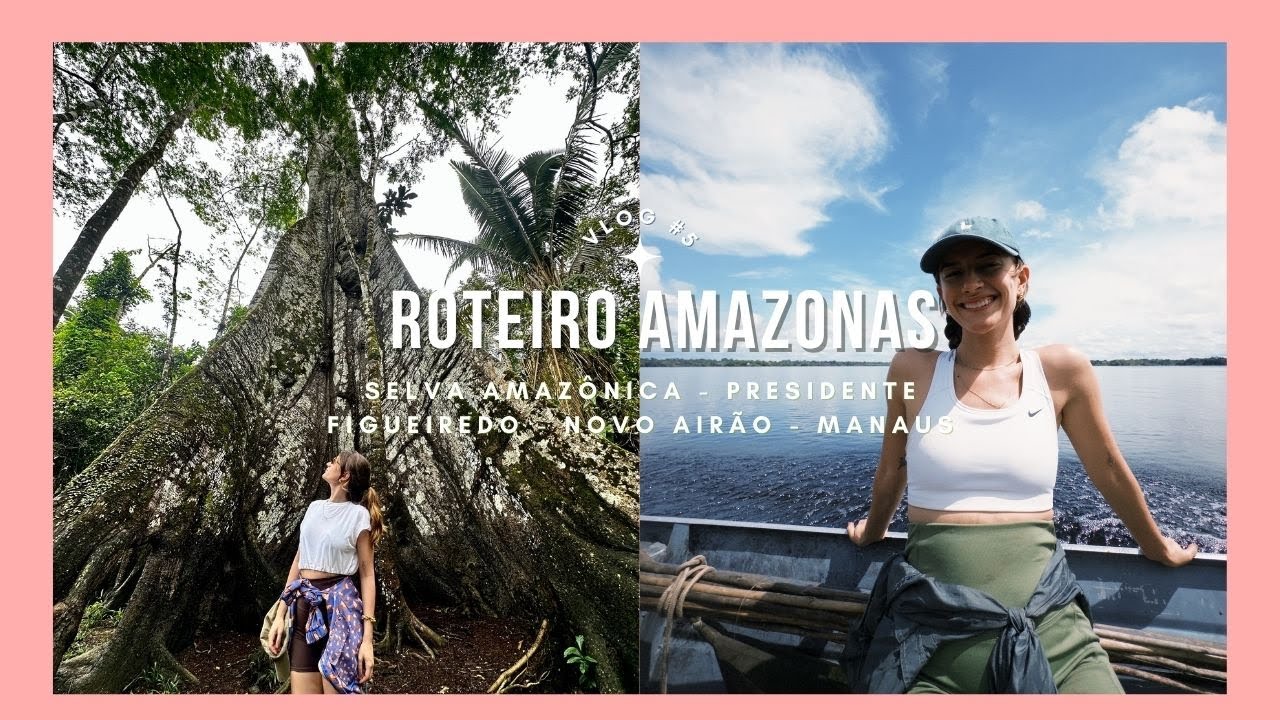 AMAZÔNIA: ROTEIRO DE 7 DIAS - O QUE FAZER? | MANAUS, SELVA, PRESIDENTE FIGUEIREDO E NOVO AIRÃO