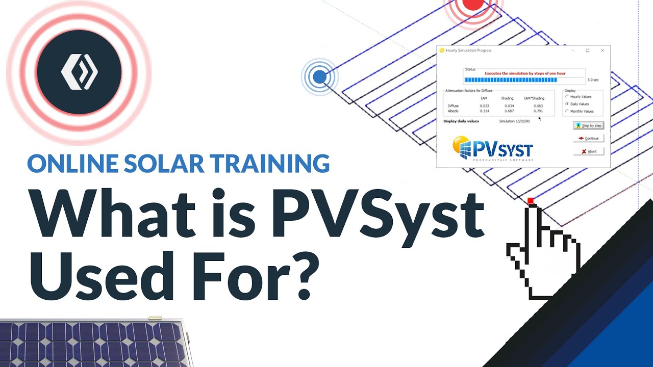 What is PVSyst Used For? | Online PVSyst Training Courses