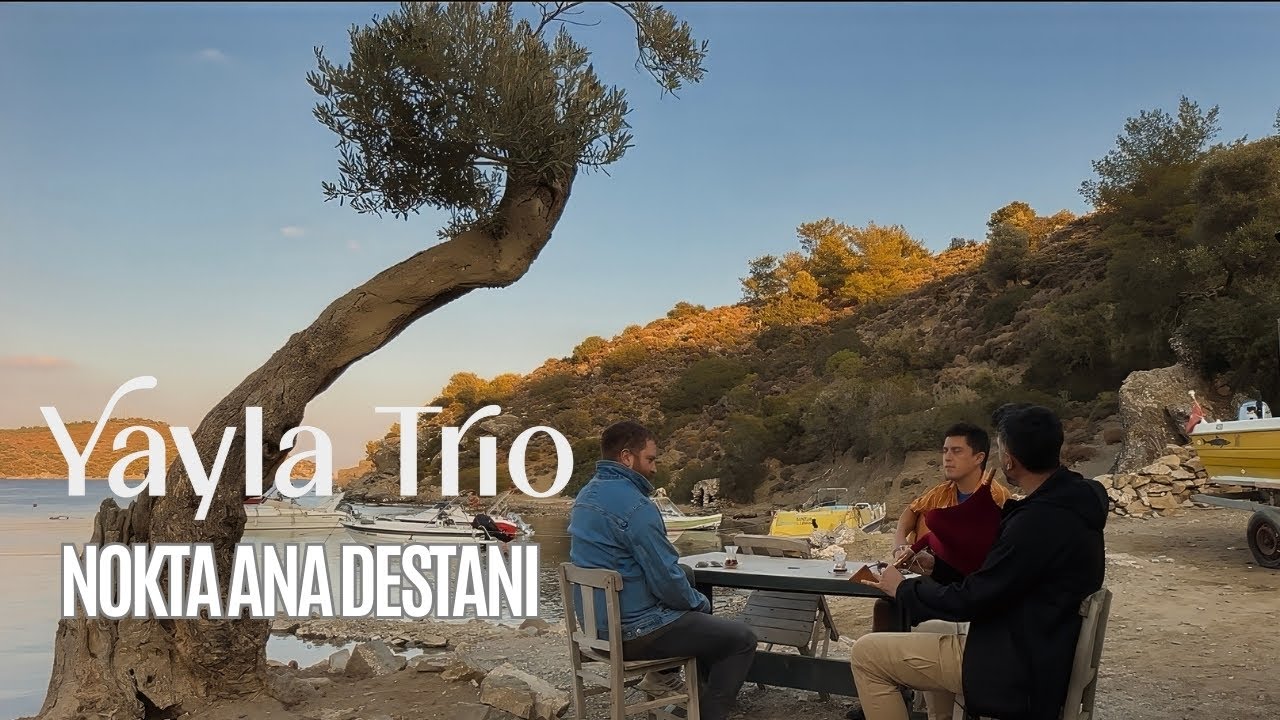 YAYLA TRİO - AHMEDUM - NOKTA ANA DESTANI