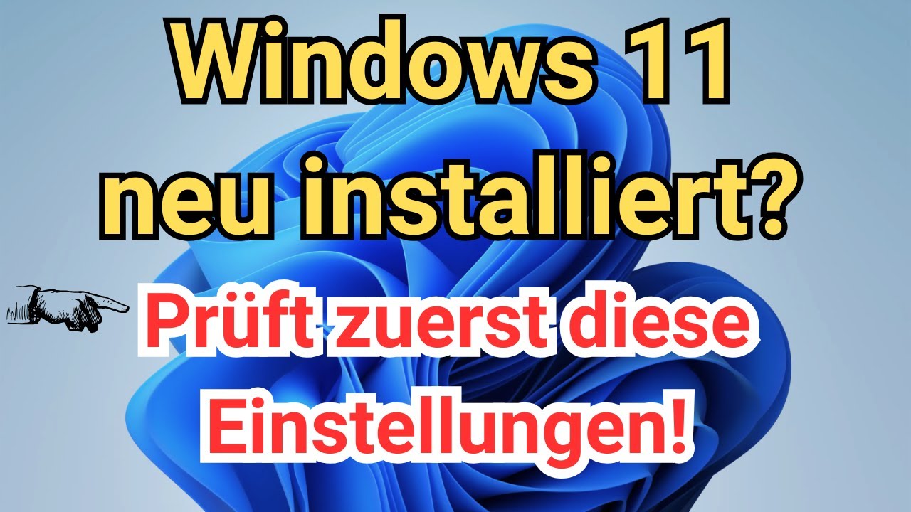 Windows 11 neu installiert? Prüft zuerst diese Einstellungen!