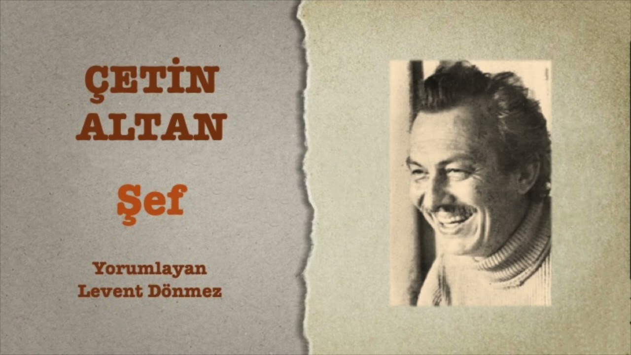 Çetin Altan - Şef