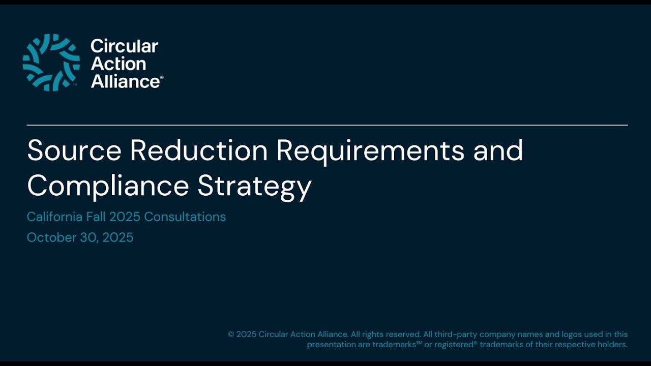 Source Reduction Requirements and Compliance Strategy CA Consultation Webinar