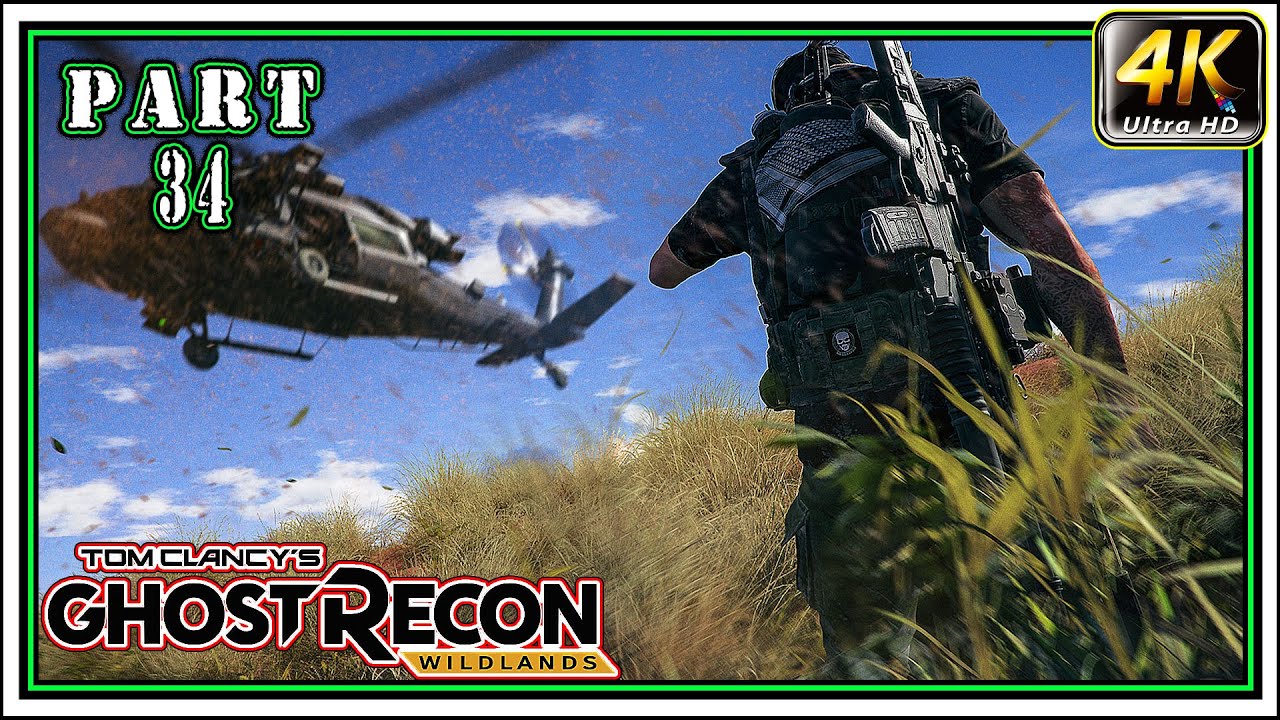 GHOST REACON WILDLANDS Full Gameplay PART 34 - Libertad Region [4K 60FPS] - No Commentary