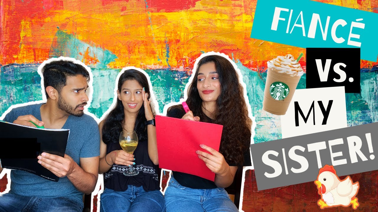 WHO KNOWS ME BETTER!? Fiance vs. Sister Hilarious Showdown | Indian Engaged Couple