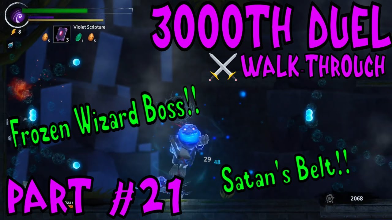 Frozen Wizard Boss Fight | Satan's Belt | 3000th Duel Gameplay Walkthrough Guide | Part 21
