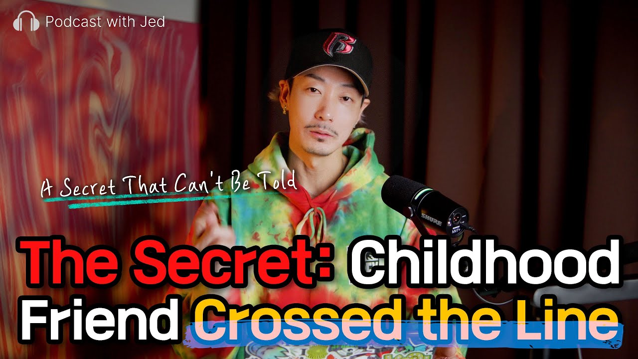 A Hidden Secret | Was Your First Sexual Experience with Childhood Friend? | Podcast with Jed | EP015