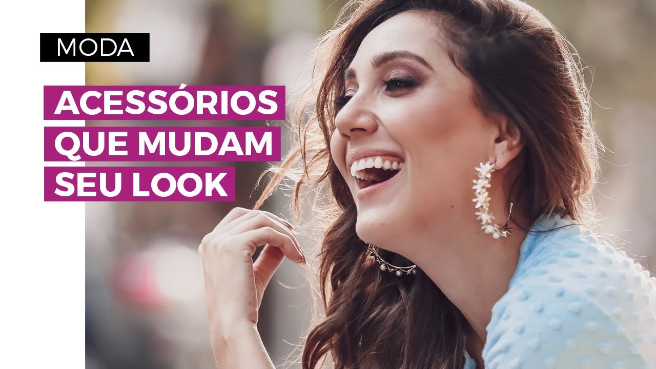 Acessórios que mudam seu look | CAMILA GAIO