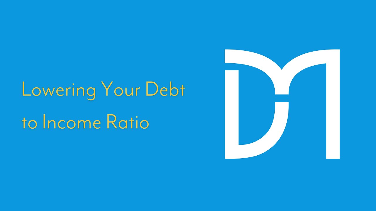 Lowering Your Debt to Income Ratio
