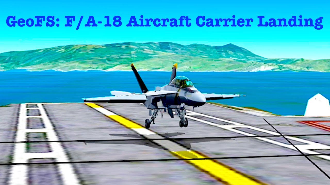 GeoFS: F/A-18 Aircraft Carrier Landing(flight sim naval ops /w arresting gear)