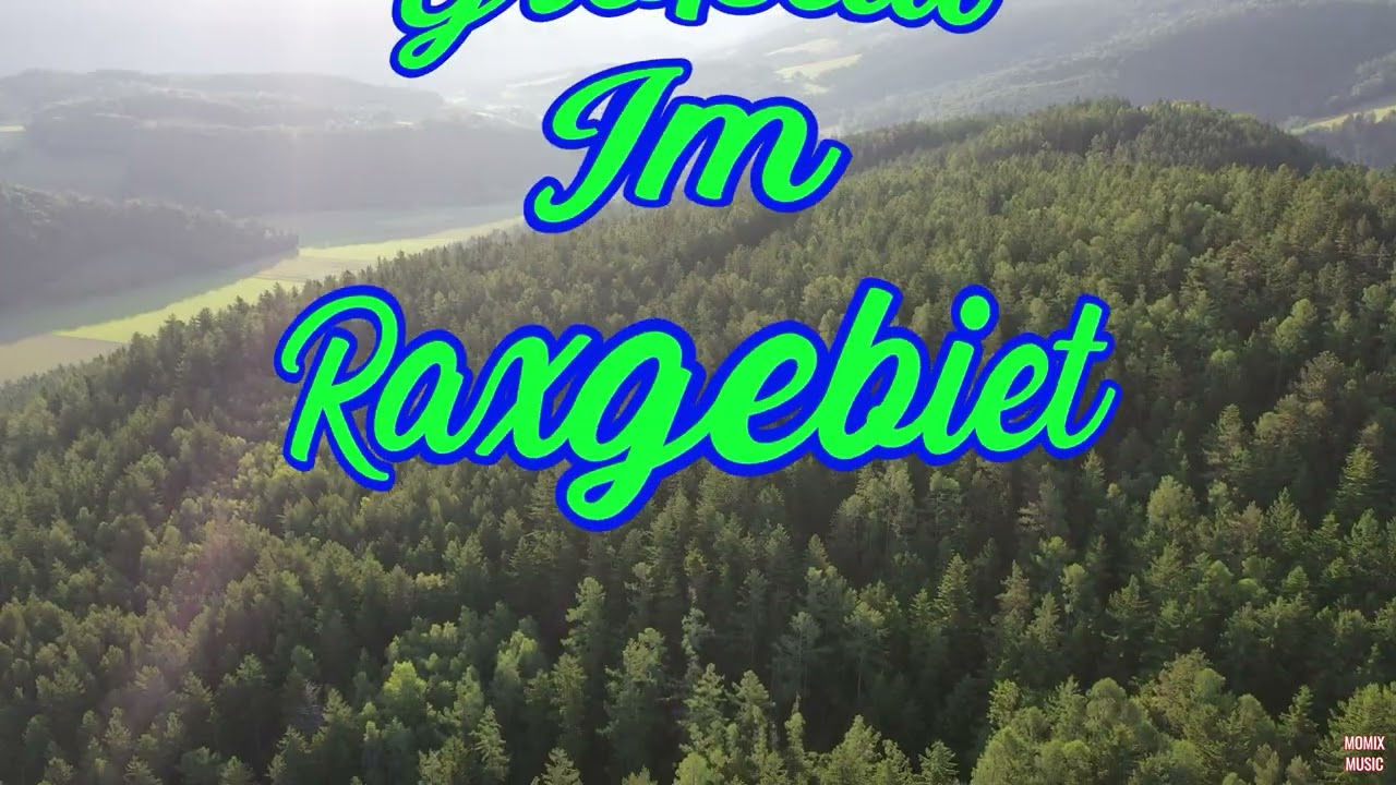 DROHNENVIDEO   Gro&szlig;au Raxgebiet