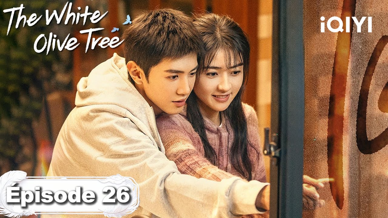 【VOSTFR | FULL】🍃The White Olive Tree EP26 | iQIYI France #白色橄榄树 #iQIYI #chenzheyuan #liangjie