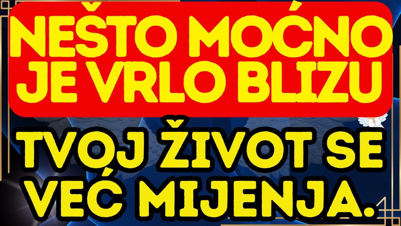 🔥 Nešto moćno je vrlo blizu — tvoj život se već mijenja.