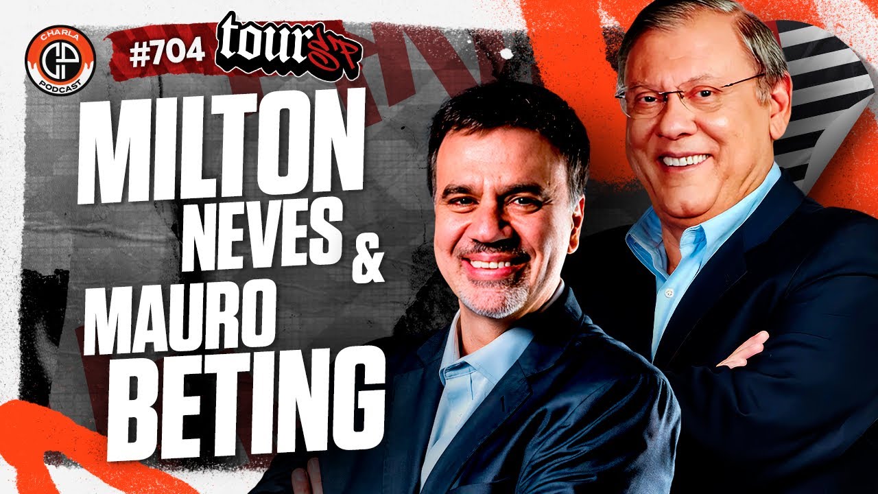 CHARLA #704 - Milton Neves & Mauro Beting [Jornalistas]