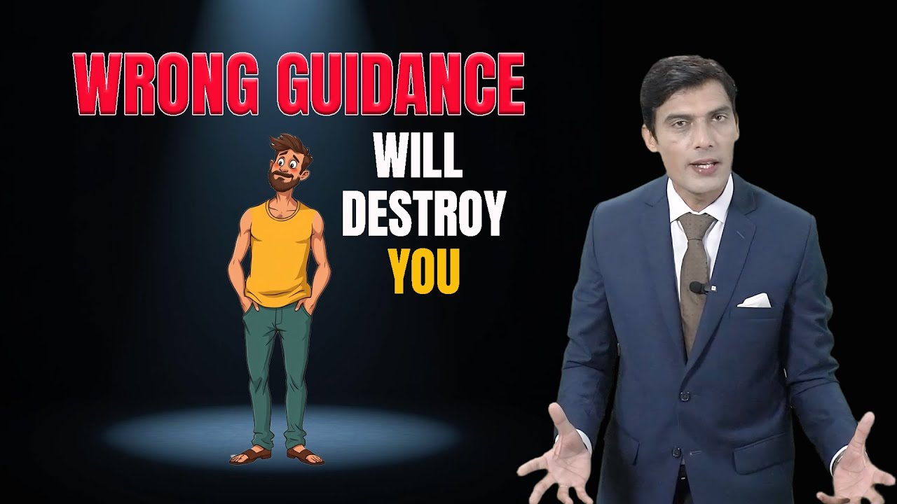 Kaise Ek Ghalat Guidance Aapka Future Tabah Kar Sakti Hai | Ghalat Raaste Se Bacho