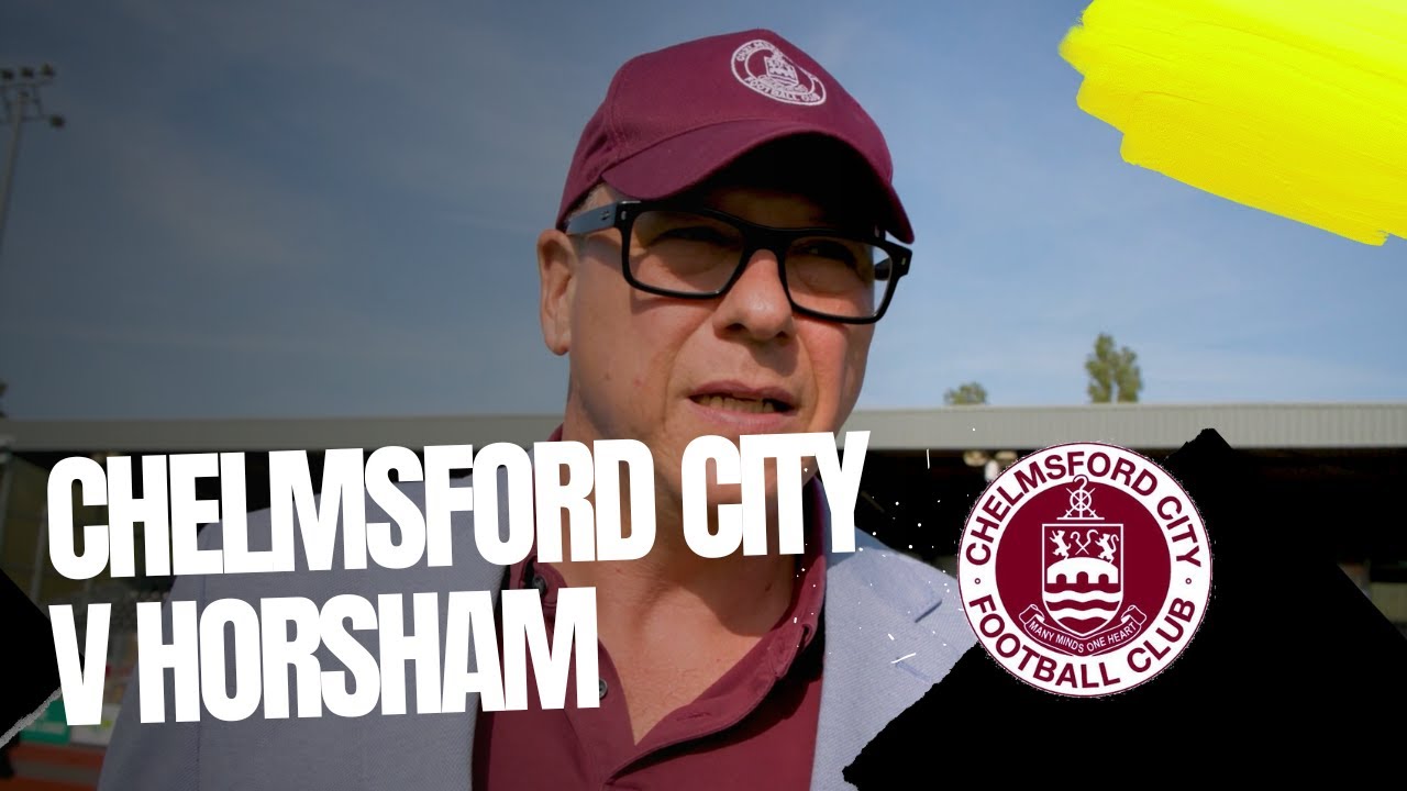 Chelmsford City FC vs Horsham