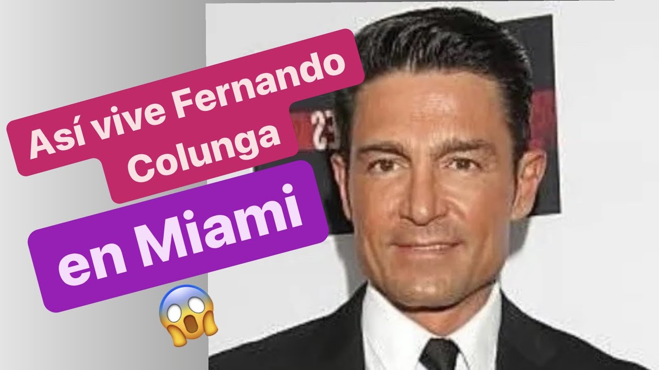 FERNANDO COLUNGA: Así vive en MIAMI y así LUCE ACTUALMENTE