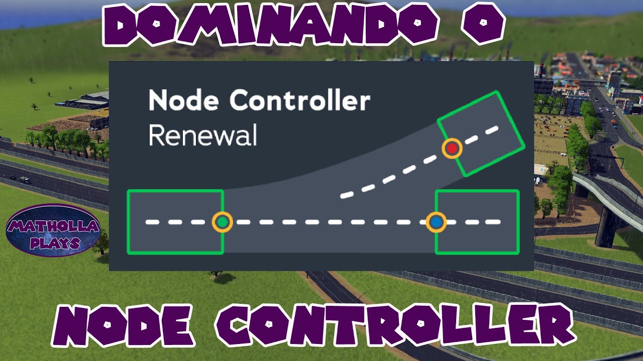 Como [ DOMINAR ] o Node Controller. - Cities: Skylines