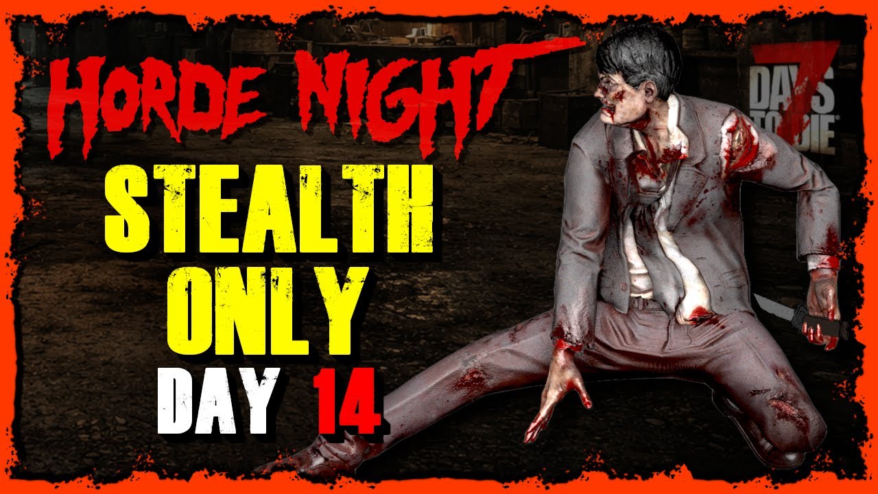 🔴LIVE | V2.5 | Stealth Only! | 2nd Horde Night | Day 14 | Z-Tuber | 7 Days to Die