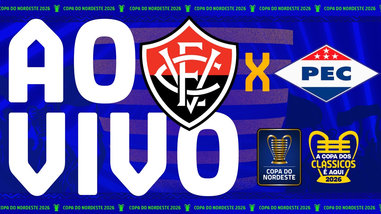 AO VIVO: VIT&Oacute;RIA X PIAU&Iacute; | COPA DO NORDESTE 2026