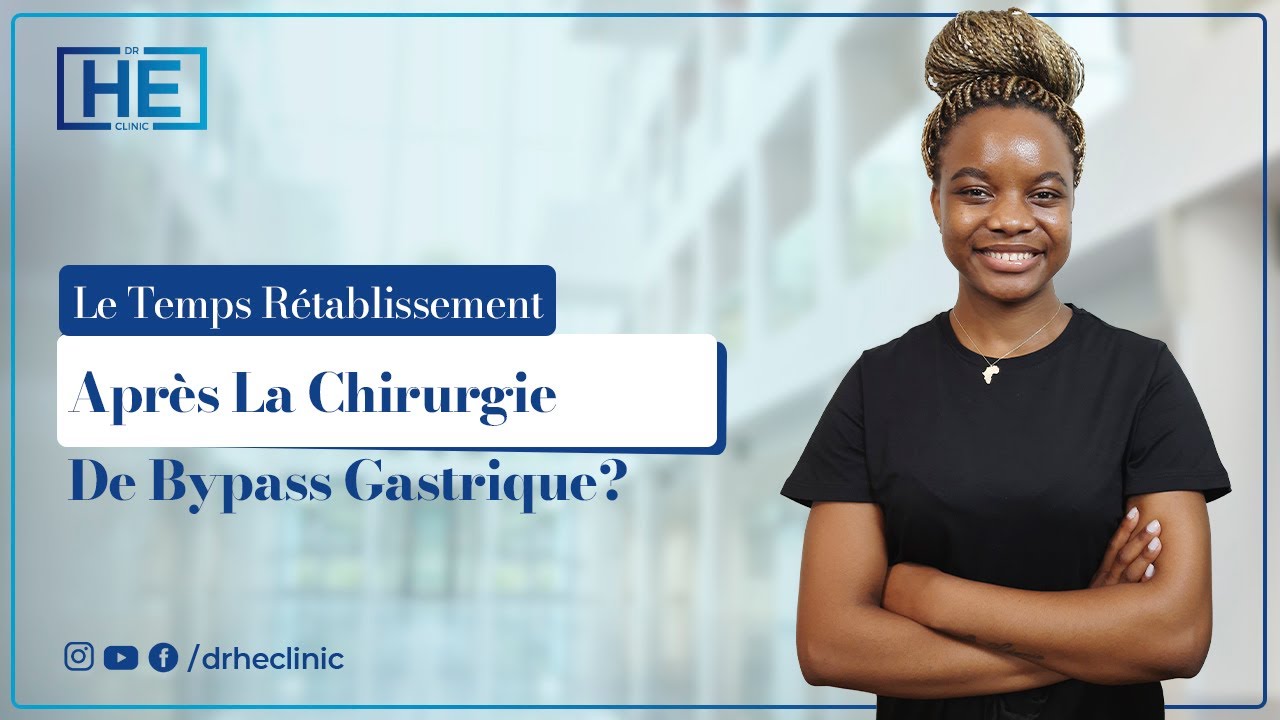 LE TEMPS RÉTABLISSEMENT APRÈS LA CHIRURGIE DE BYPASS GASTRIQUE?