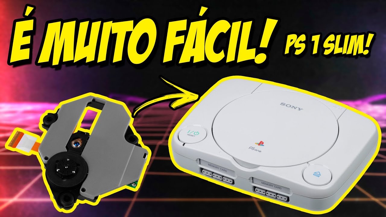 SAIBA COMO TROCAR o LEITOR ÓTICO do PS ONE! (PS 1 Slim)