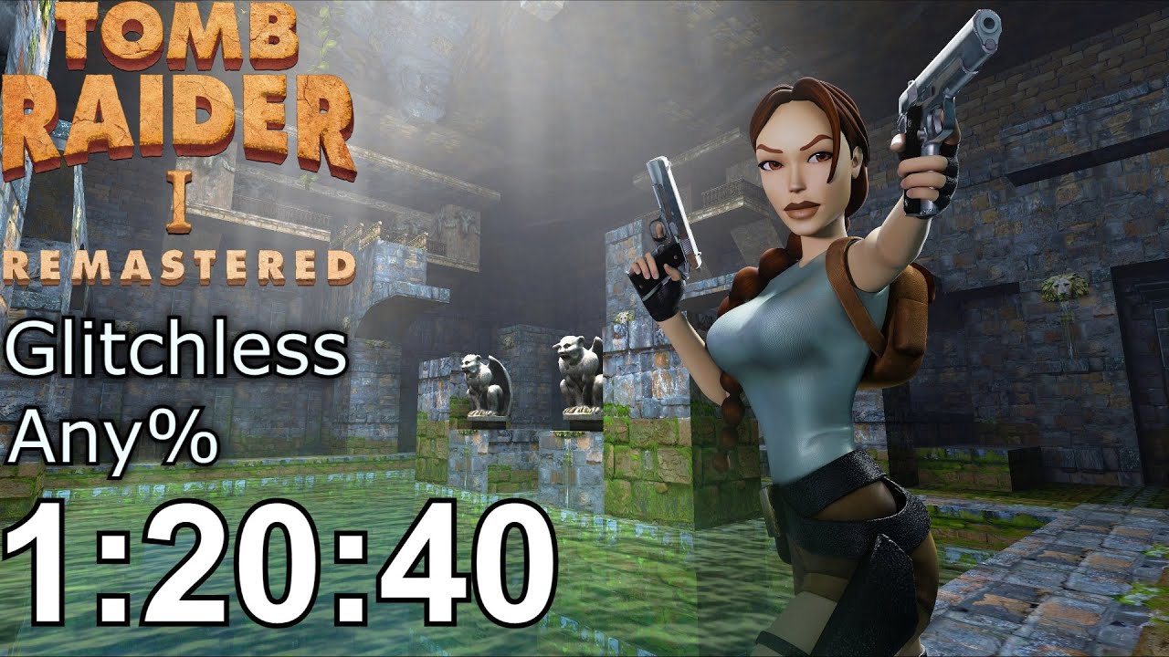 Tomb Raider I Remastered - Glitchless Any% Speedrun in 1:20:40