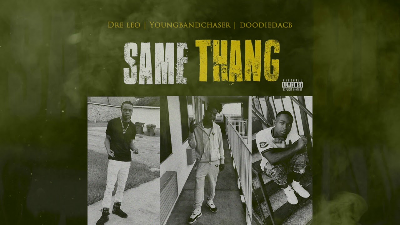 Dre Leo | YoungBandChaser | DoodieDaCB - Samething (Audio)