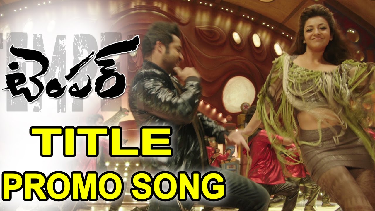 Temper Title Video Song || Temper Promo Songs || Jr NTR || Kajal Agarwal