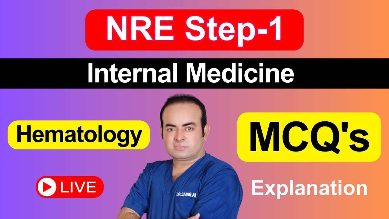 NRE Step-1 Internal Medicine: Hematology MCQ's