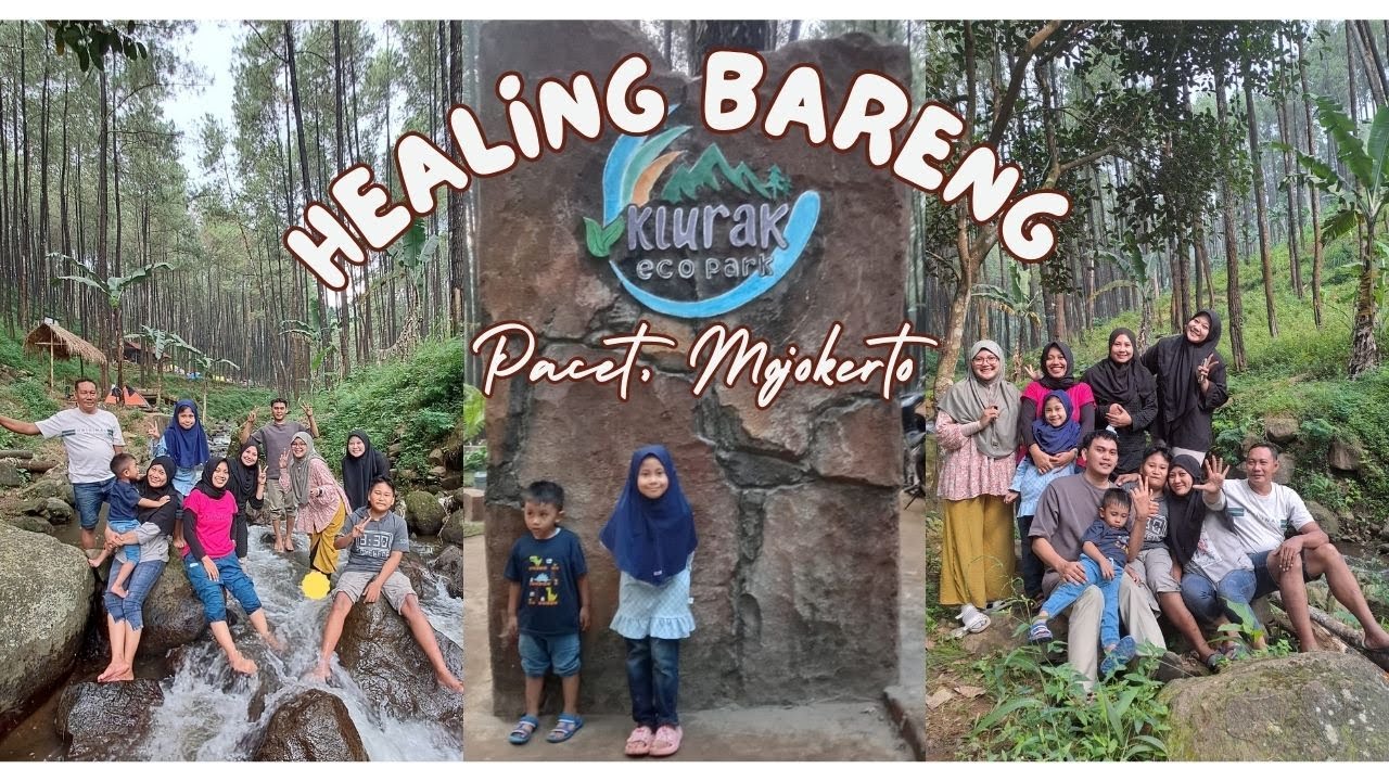 HEALING BARENG SAUDARA | KLURAK ECOPARK | PACET MOJOKERTO #klurakecopark #kedungklurak #wisatapacet