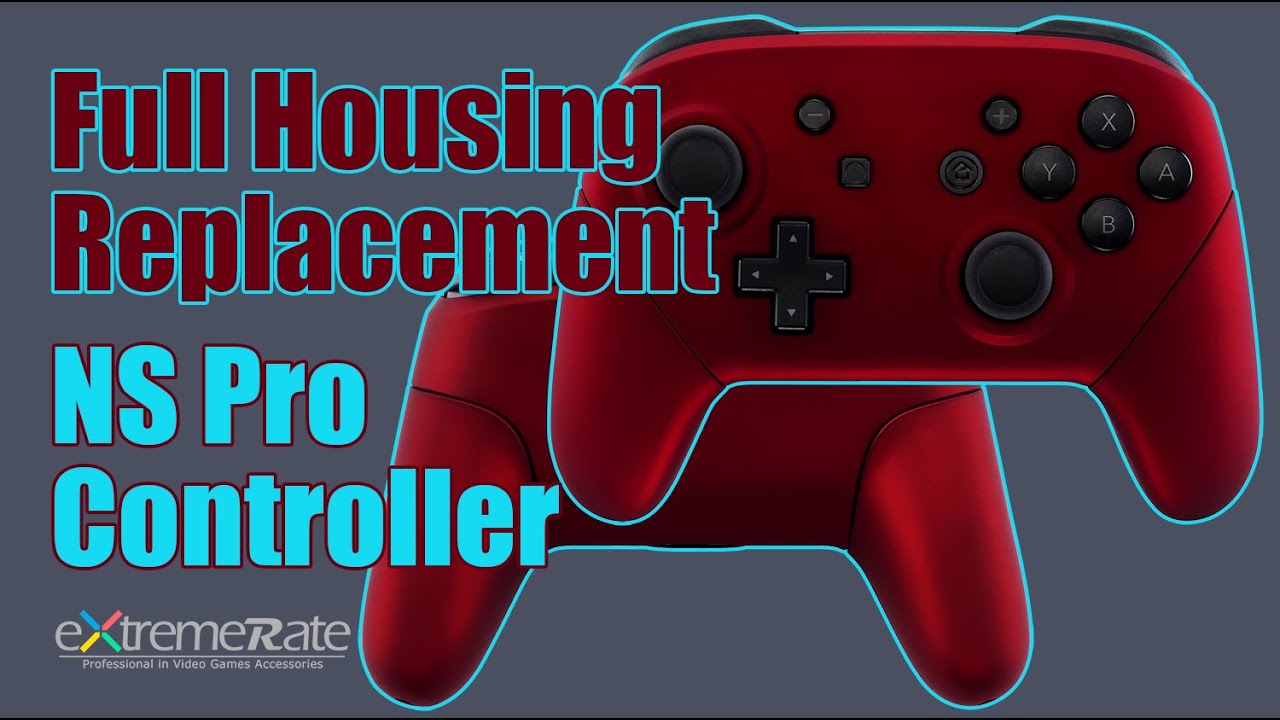 Replace The Full Shell for Nintendo Switch Pro Controller - Guide by ExtremeRate